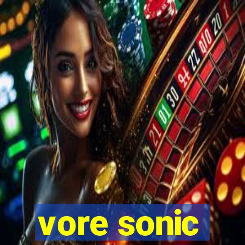 vore sonic